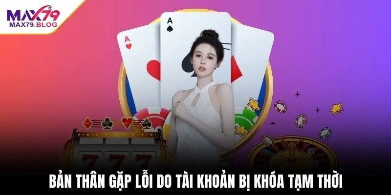 Bản thân gặp lỗi do tài khoản bị khóa tạm thời