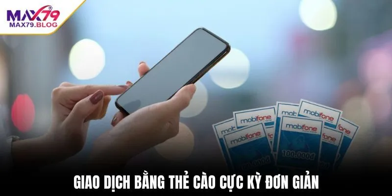 Giao dịch bằng thẻ cào cực kỳ đơn giản