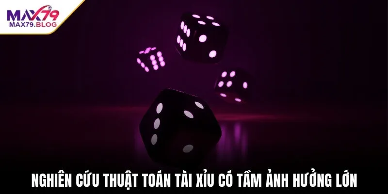 Nghiên cứu thuật toán tài xỉu có tầm ảnh hưởng lớn