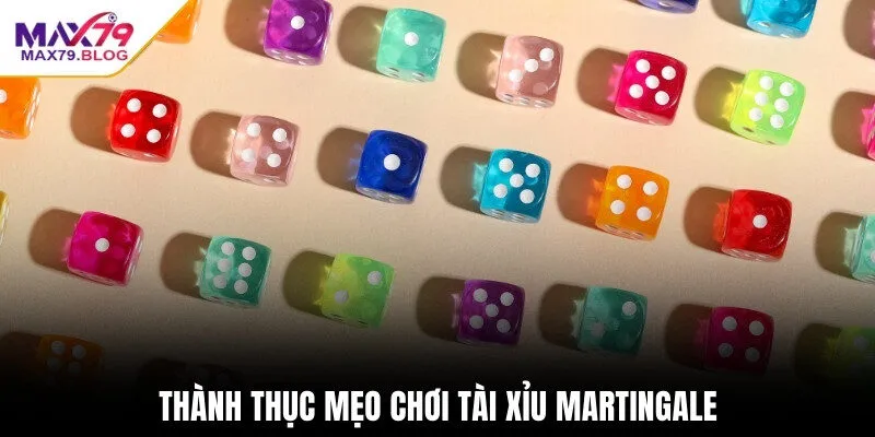 Thành thục mẹo chơi tài xỉu Martingale
